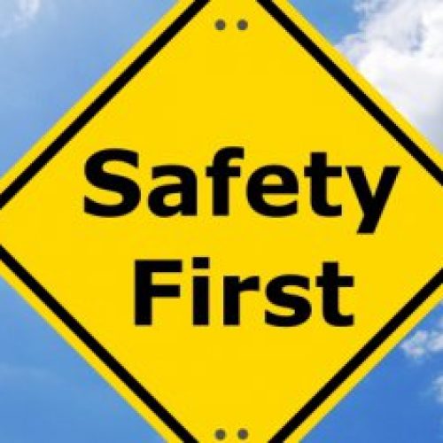 Safety first